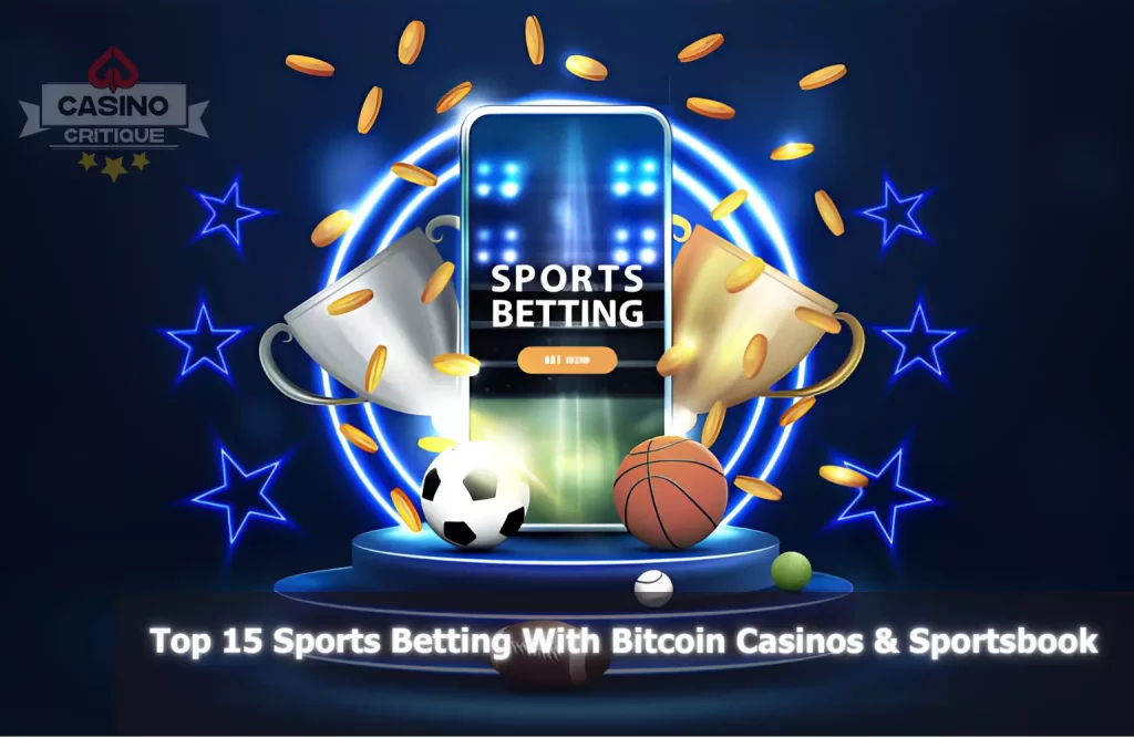 Top 15 Sports Betting With Bitcoin Casinos & Sportsbook