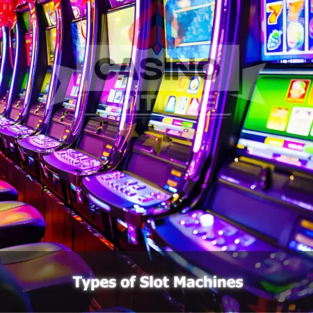 Types of Slot Machines: Which One Suits You Best