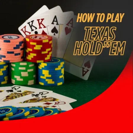 How to Play Texas Holdem Rules & Strategies 2025