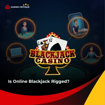 Is Online Blackjack Rigged? Myths and Truths
