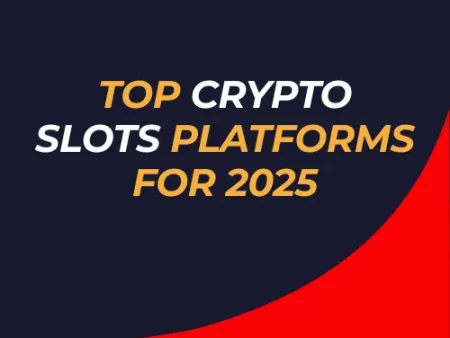 Top Crypto Slots Platforms for 2025: In-Depth Review